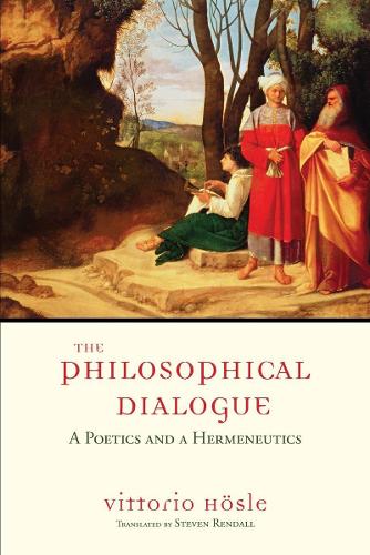 Бумажная книга «The Philosophical Dialogue: A Poetics and a Hermeneutics», автор Витторио Хёсле - фото №1