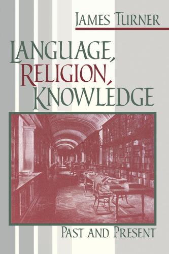 Бумажная книга «Language, Religion, Knowledge: Past and Present», автор Джеймс Тернер - фото №1