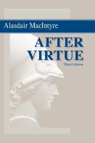 Бумажная книга «After Virtue: A Study in Moral Theory, Third Edition», автор Аласдэр Макинтайр - фото №1