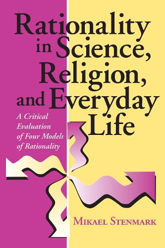 Бумажная книга «Rationality in Science, Religion, and Everyday Life: A Critical Evaluation of Four Models of Rationality», автор Микаэль Стенмарк - фото №1