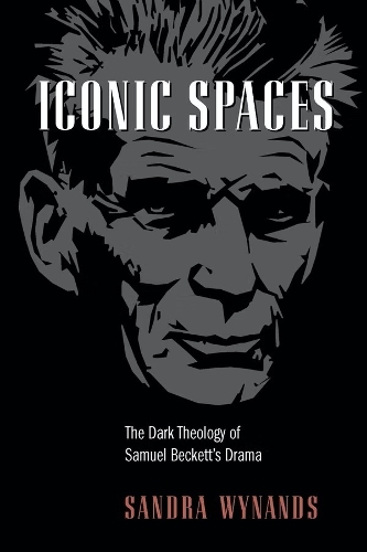 Паперова книга «Iconic Spaces: The Dark Theology of Samuel Beckett's Drama», автор Сандра Вінандс - фото №1