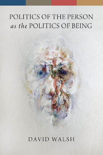 Бумажная книга «Politics of the Person as the Politics of Being», автор Дэвид Уолш - фото №1
