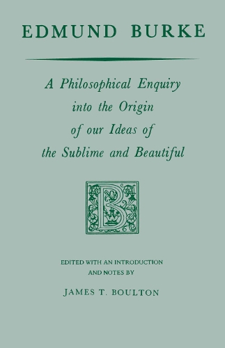 Бумажная книга «Edmund Burke: A Philosophical Enquiry into the Origin of our Ideas of the Sublime and Beautiful», автор Эдмунд Берк - фото №1