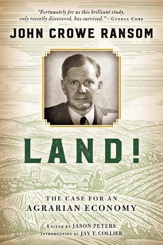 Бумажная книга «Land!: The Case for an Agrarian Economy», автор Джон Кроу Рэнсом - фото №1