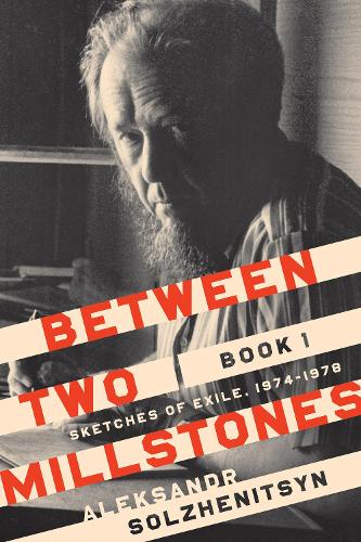 Паперова книга «Between Two Millstones, Book 1: Sketches of Exile, 1974–1978», автор Олександр Солженіцин - фото №1