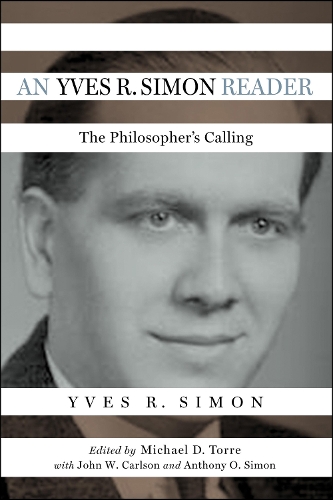 Паперова книга «An Yves R. Simon Reader: The Philosopher's Calling», автор Ів Р. Сімон - фото №1