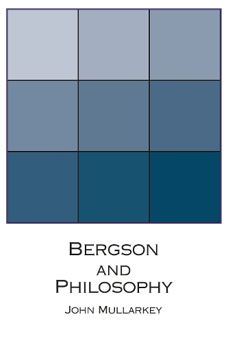 Паперова книга «Bergson and Philosophy: An Introduction», автор Джон Малларкі - фото №1