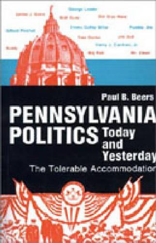 Бумажная книга «Pennsylvania Politics Today and Yesterday – The Tolerable Accommodation», автор Пол Б. Бирс - фото №1