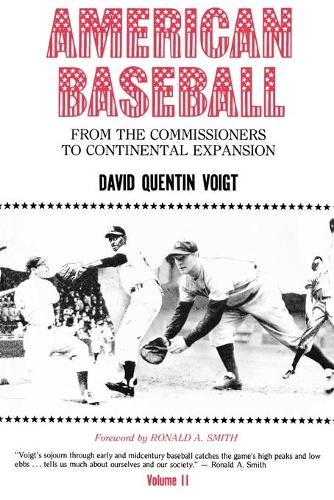 Бумажная книга «American Baseball. Vol. 2: From the Commissioners to Continental Expansion», автор Дэвид Квентин Фойгт - фото №1
