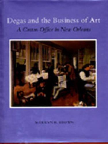 Бумажная книга «Degas and the Business of Art: “A Cotton Office in New Orleans”», автор Мэрилин Р. Браун - фото №1
