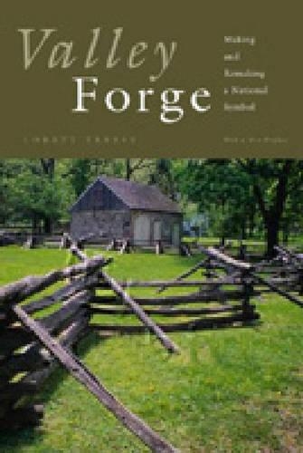 Бумажная книга «Valley Forge: Making and Remaking a National Symbol» - фото №1