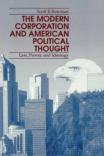 Бумажная книга «The Modern Corporation and American Political Thought: Law, Power, and Ideology», автор Скотт Боуман - фото №1