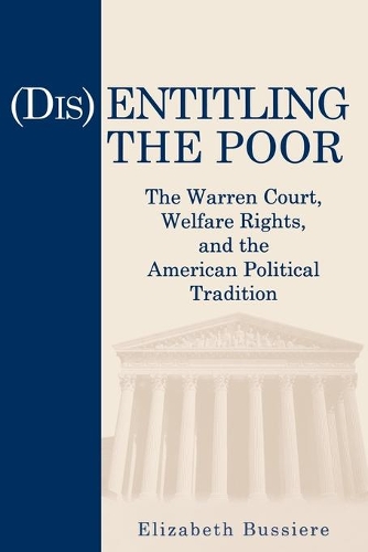 Паперова книга «(Dis)Entitling the Poor: The Warren Court, Welfare Rights, and the American Political Tradition», автор Елізабет Буссьє - фото №1