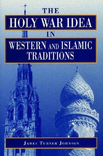 Паперова книга «The Holy War Idea in Western and Islamic Traditions» - фото №1