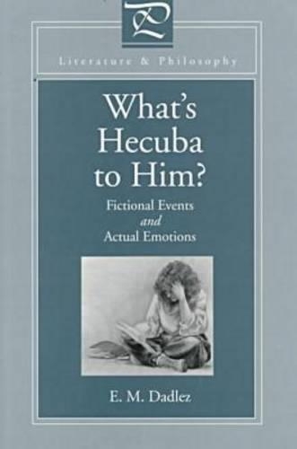 Паперова книга «What's Hecuba to Him?: Fictional Events and Actual Emotions», автор Єва М.Дадлез - фото №1