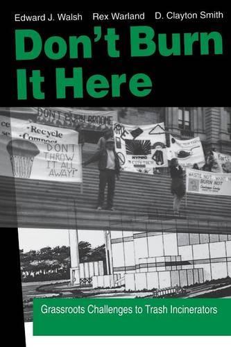 [object Object] «Don’t Burn it Here: Grassroots Challenges to Trash Incinerators», авторов Дуглас Клейтон Смит, Эд Уолш, Рекс Хэнсон - фото №1