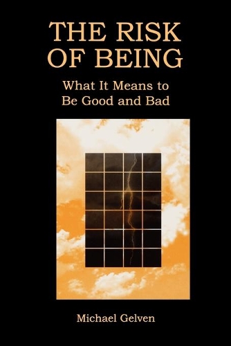 Бумажная книга «The Risk of Being: What It Means to Be Good and Bad», автор Майкл Гелвен - фото №1