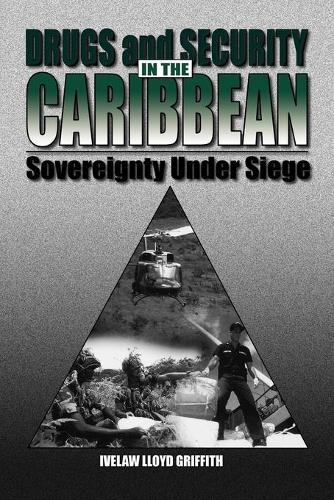 Бумажная книга «Drugs and Security in the Caribbean: Sovereignty Under Siege», автор Ивелав Гриффит - фото №1