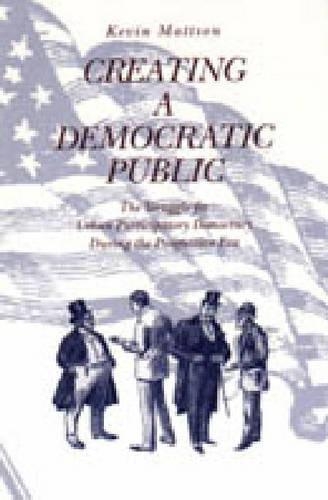 Бумажная книга «Creating a Democratic Public: The Struggle for Urban Participatory Democracy During the Progressive Era», автор Кевин Мэттсон - фото №1