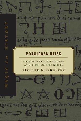 Бумажная книга «Forbidden Rites: A Necromancer’s Manual of the Fifteenth Century», автор Ричард Кикхефер - фото №1