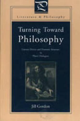 Бумажная книга «Turning Toward Philosophy: Literary Device and Dramatic Structure in Plato’s Dialogues», автор Джил Гордон - фото №1