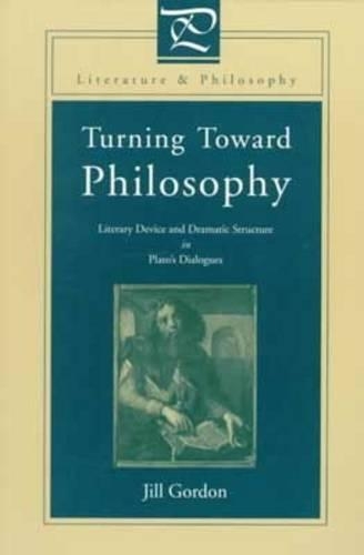 Паперова книга «Turning Toward Philosophy: Literary Device and Dramatic Structure in Plato’s Dialogues», автор Джилл Гордон - фото №1