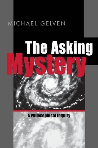 Бумажная книга «The Asking Mystery: A Philosophical Inquiry», автор Майкл Гелвен - фото №1