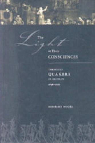 Паперова книга «The Light in Their Consciences: The Early Quakers in Britain, 1646–1666», автор Розмарі Мур - фото №1