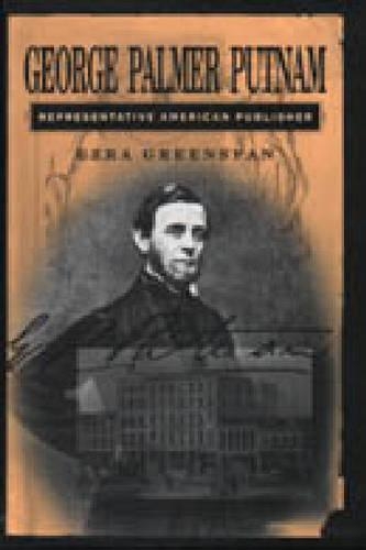 Бумажная книга «George Palmer Putnam: Representative American Publisher», автор Эзра Гринспен - фото №1