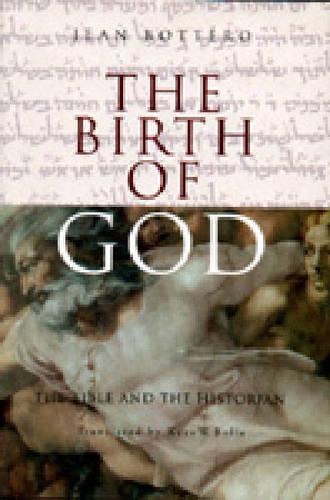Бумажная книга «The Birth of God: The Bible and the Historian», автор Жан Боттеро - фото №1