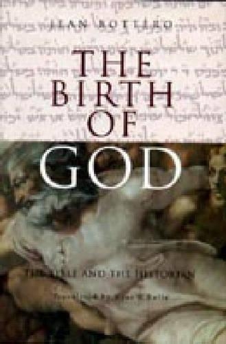 Бумажная книга «The Birth of God: The Bible and the Historian», автор Жан Боттеро - фото №1