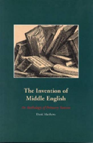 Паперова книга «The Invention of Middle English: An Anthology of Primary Sources», автор Девід О. Метьюз - фото №1