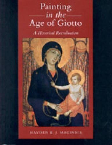 Паперова книга «Painting in the Age of Giotto: A Historical Reevaluation», автор Хейден Б. Дж. Маґінніс - фото №1