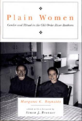 Паперова книга «Plain Women: Gender and Ritual in the Old Order River Brethren», автор Маргарет К. Рейнольдс - фото №1