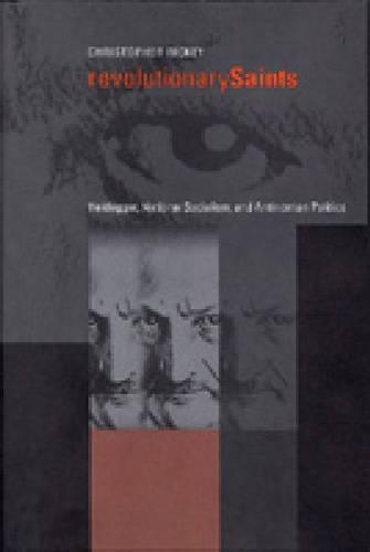 Бумажная книга «Revolutionary Saints: Heidegger, National Socialism, and Antinomian Politics», автор Кристофер Рикки - фото №1
