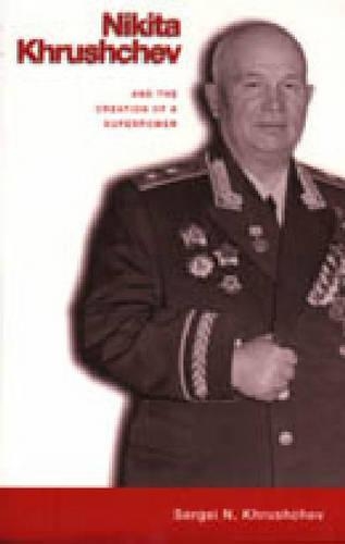 Бумажная книга «Nikita Khrushchev and the Creation of a Superpower» - фото №1