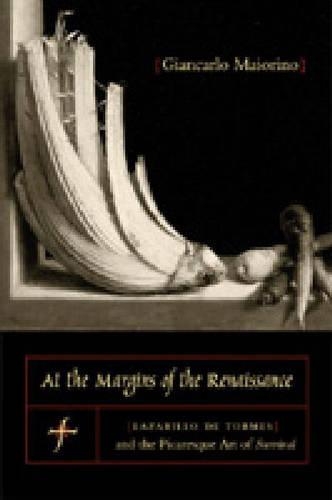 Бумажная книга «At the Margins of the Renaissance : Lazarillo de Tormes and the Picaresque Art of Survival», автор Джанкарло Майорино - фото №1