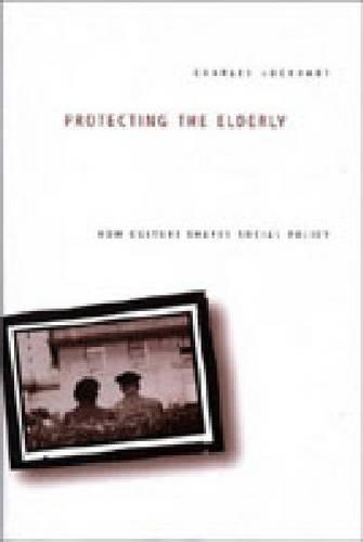 Паперова книга «Protecting the Elderly: How Culture Shapes Social Policy», автор Чарльз Локхарт - фото №1