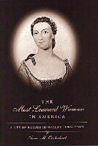Бумажная книга «The Most Learned Woman in America: A Life of Elizabeth Graeme Fergusson», автор Энн М. Оустерхаут - фото №1