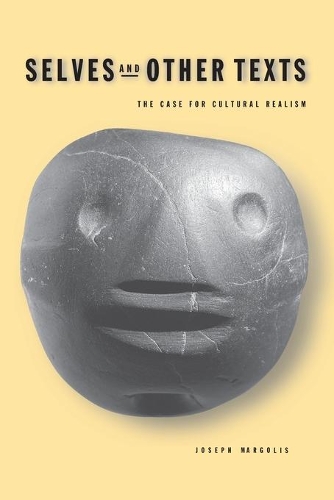 Бумажная книга «Selves and Other Texts: The Case for Cultural Realism», автор Джозеф Марголис - фото №1