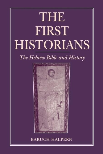 Бумажная книга «The First Historians: The Hebrew Bible and History», автор Барух Гальперн - фото №1