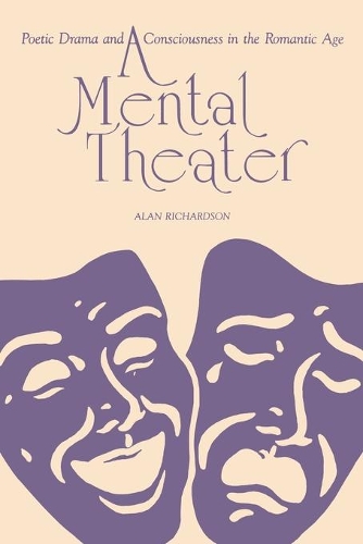 Паперова книга «A Mental Theater: Poetic Drama and Consciousness in the Romantic Age», автор Алан Річардсон - фото №1