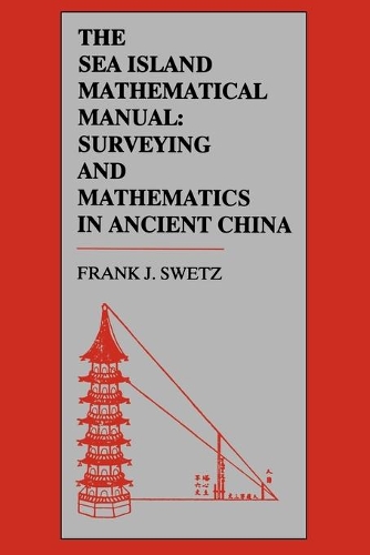 Бумажная книга «The Sea Island Mathematical Manual: Surveying and Mathematics in Ancient China», автор Фрэнк Дж. Свэтц - фото №1