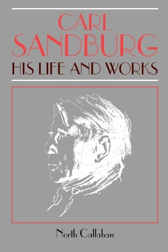 Бумажная книга «Carl Sandburg: His Life and Works», автор Норт Каллахан - фото №1