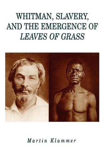 Бумажная книга «Whitman, Slavery, and the Emergence of Leaves of Grass», автор Мартин Кламмер - фото №1