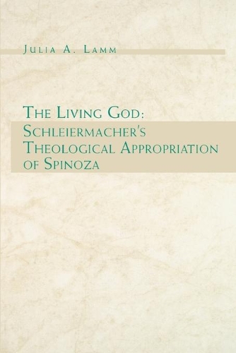 Бумажная книга «The Living God: Schleiermacher's Theological Appropriation of Spinoza» - фото №1