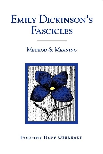 Бумажная книга «Emily Dickinson's Fascicles: Method and Meaning», автор Дороти Оберхаус - фото №1