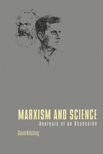 Паперова книга «Marxism and Science: Analysis of an Obsession», автор Гевін Кітчінг - фото №1