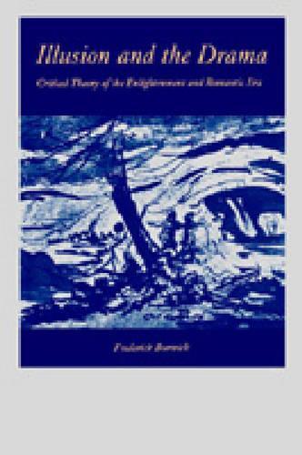 Бумажная книга «Illusion and the Drama: Critical Theory of the Enlightenment and Romantic Era», автор Фредерик Бурвик - фото №1