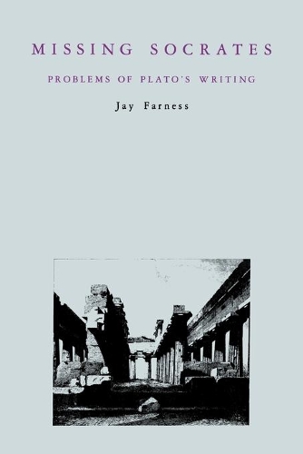 Бумажная книга «Missing Socrates: Problems of Plato's Writing», автор Джей Фарнесс - фото №1